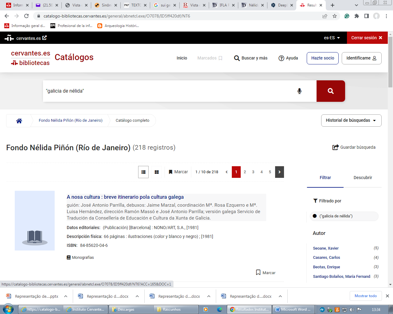 Fondo Nélida Piñon – Pesquisa por Galicia de Nélida. Este módulo permite a visualização das capas e páginas com dedicatórias manuscritas, assim como a representação descritiva da marginalia contida na ficha de exemplar de cada documento