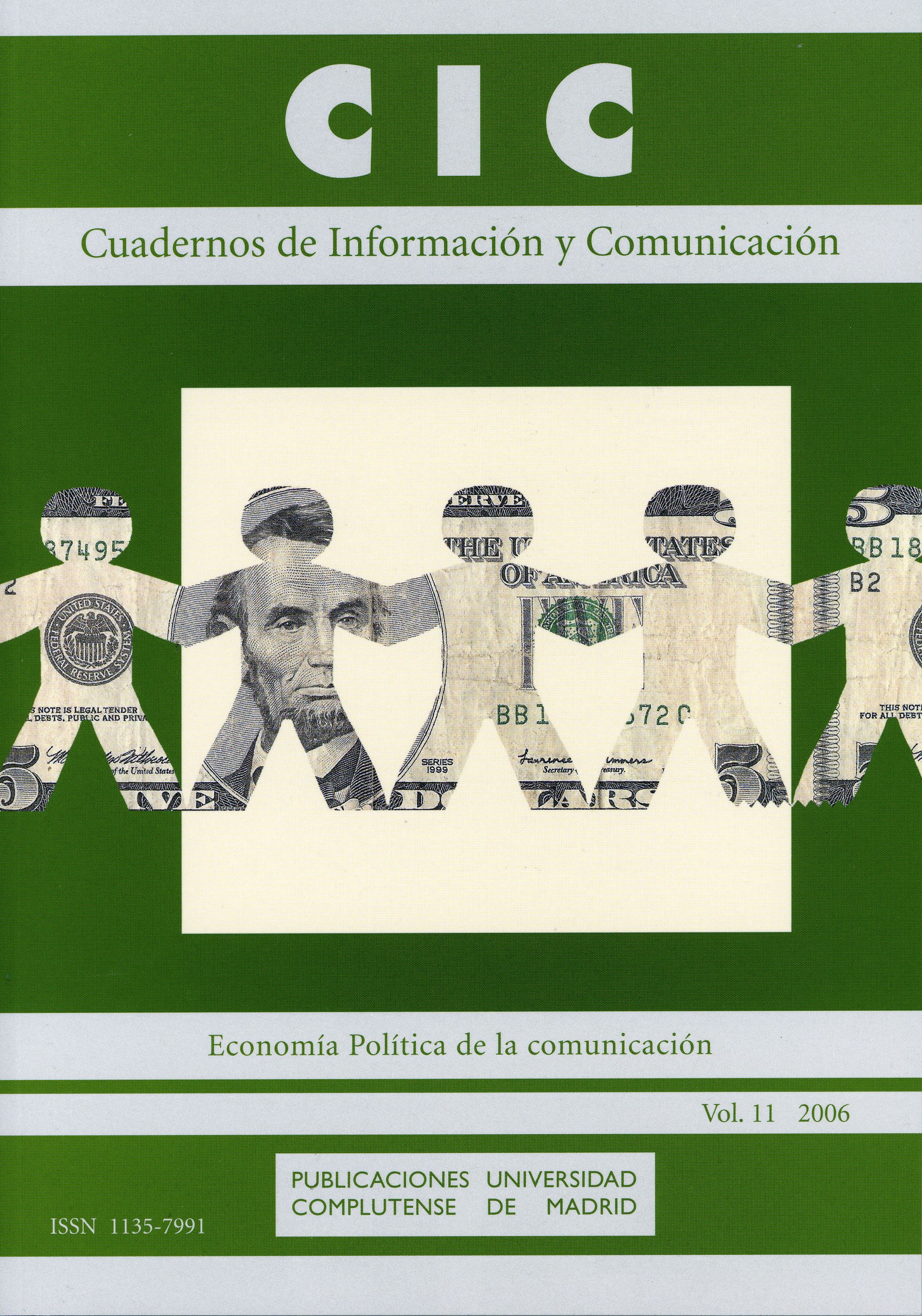 					Ver Vol. 11 (2006): Economía política de la comunicación
				