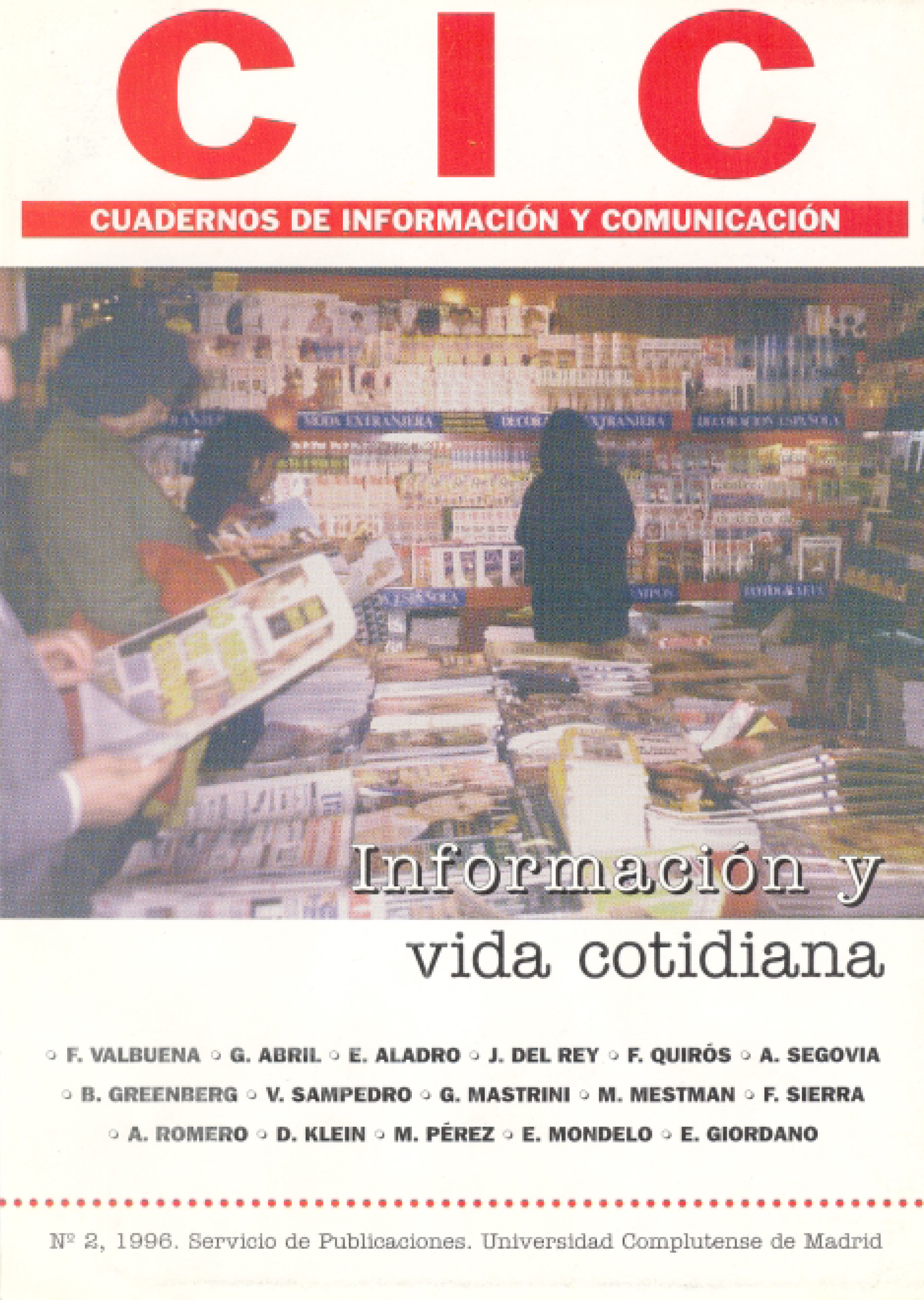 					Ver Núm. 2 (1996): Información y vida cotidiana
				