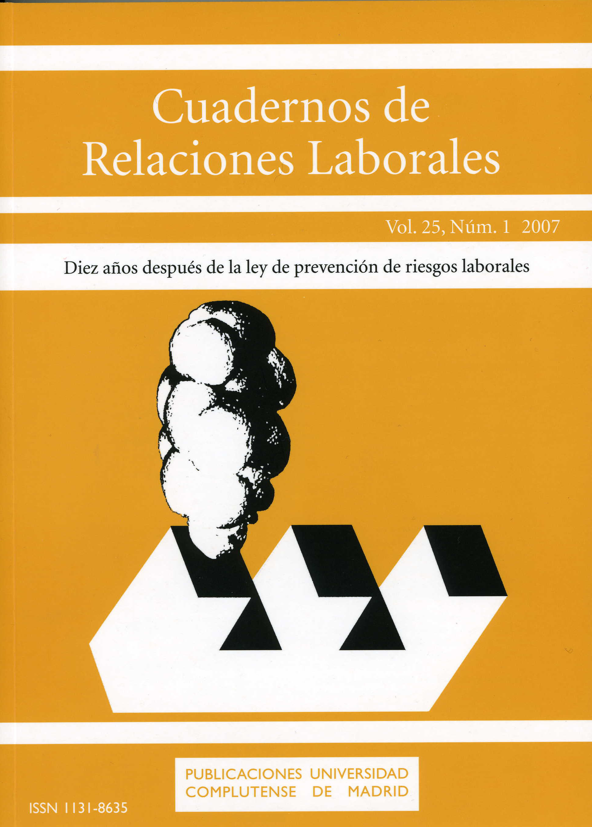 					Ver Vol. 25 Núm. 1 (2007): Monográfico: Diez años después de la ley de prevención de riesgos laborales
				