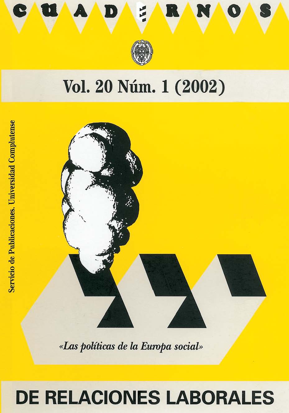 					Ver Vol. 20 Núm. 1 (2002): Monográfico: Las políticas de la Europa Social: un debate abierto
				