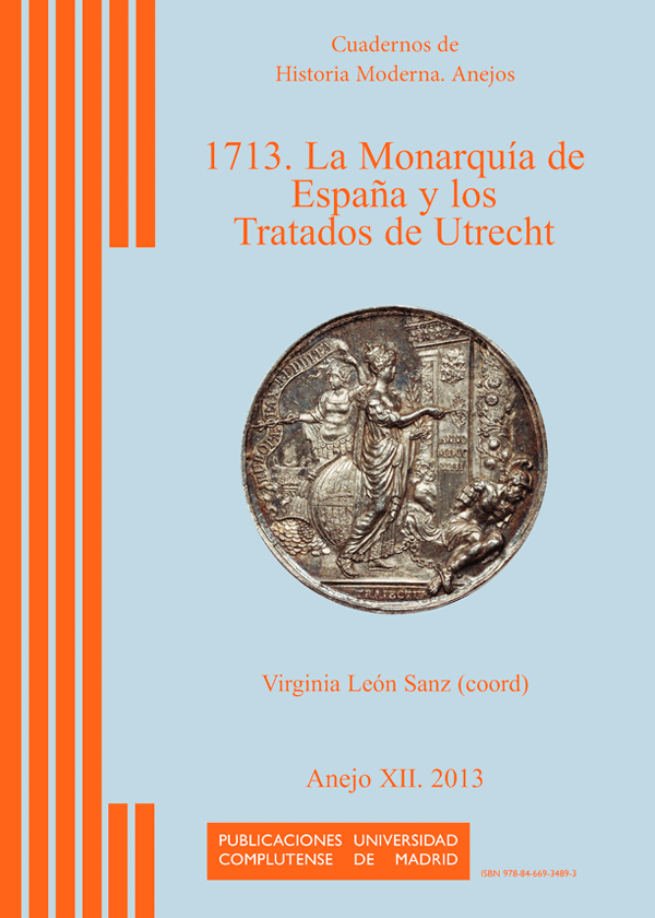 Cubierta de Anejo XII: 1713. La monarquía de España y los Tratados de Utrecht
