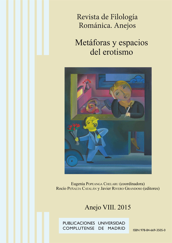 Metáforas y espacios del erotismo. Revista de Filología Románica Anejo VIII (2015)