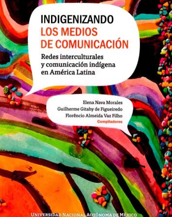 Cubierta libro "Indigenizando los medios de comunicación"